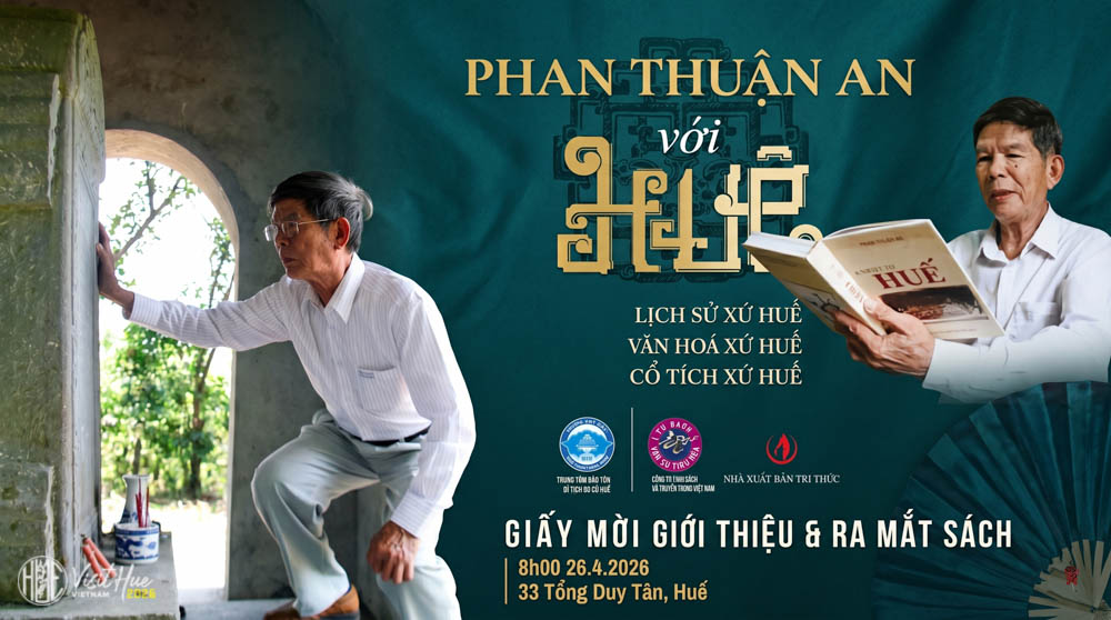 Ra mắt bộ sách “Phan Thuận An với Huế”: khoảng 100 bài viết về Lịch sử; Văn hóa và Cổ tích xứ Huế 